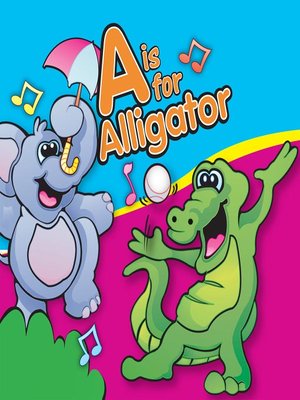 cover image of A is for Alligator